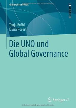 Die UNO und Global Governance (Grundwissen Politik)