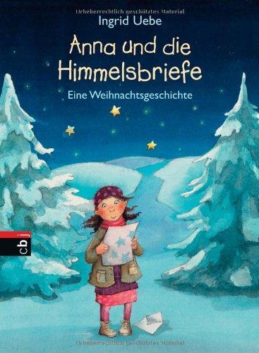 Anna und die Himmelsbriefe: Eine Weihnachtsgeschichte