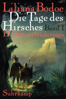 Die Grenzländersaga 01: Die Tage des Hirsches