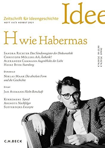 Zeitschrift für Ideengeschichte Heft XV/3 Herbst 2021: H wie Habermas