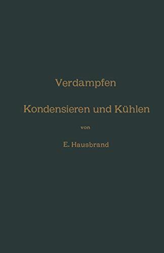 Verdampfen, Kondensieren und Kühlen: Erklärungen, Formeln und Tabellen für den praktischen Gebrauch