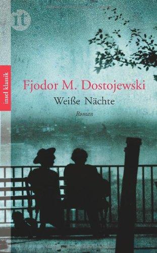 Weiße Nächte: Eine Liebesgeschichte (insel taschenbuch)