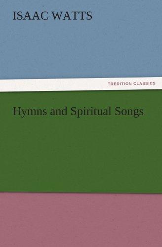 Hymns and Spiritual Songs (TREDITION CLASSICS)