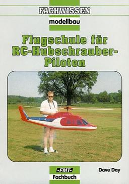 Flugschule für RC-Hubschrauber-Piloten