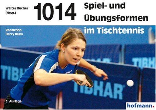 Tausendundvierzehn (1014) Spiel- und Übungsformen im Tischtennis