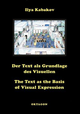 Der Text als Grundlage des Visuellen / The Text as the Basis of Visual Expression