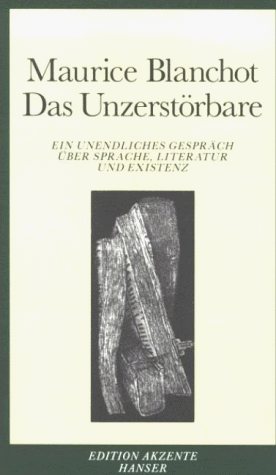 Das Unzerstörbare: Ein unendliches Gespräch über Sprache, Literatur und Existenz