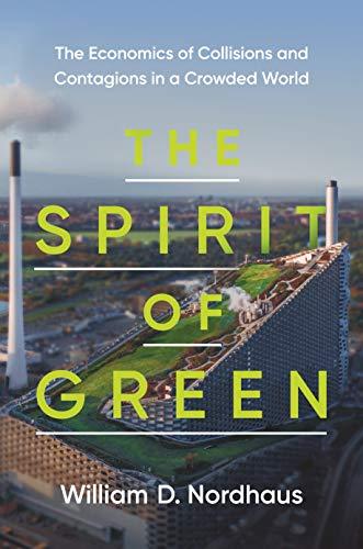 Spirit of Green: The Economics of Collisions and Contagions in a Crowded World