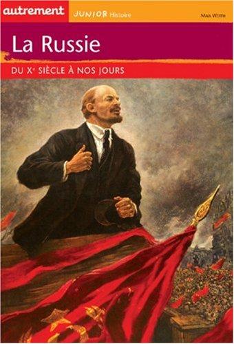 La Russie : du Xe siècle à nos jours