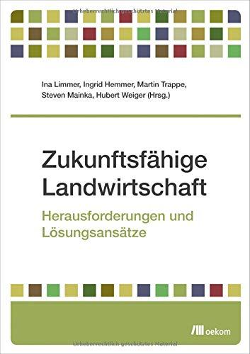 Zukunftsfähige Landwirtschaft: Herausforderungen und Lösungsansätze