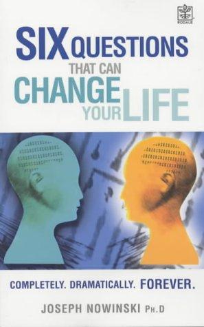 Six Questions That Can Change Your Life (Rodale)