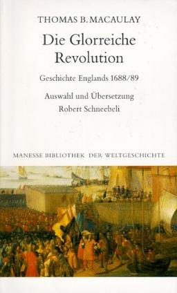 Die Glorreiche Revolution. Geschichte Englands 1688/89