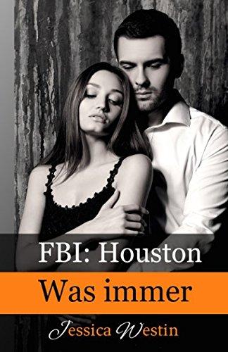 Was immer (FBI: Houston, Band 5)