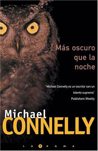 MAS OSCURO QUE LA NOCHE: DETECTIVE HARRY BOCH (BYBLOS, Band 7)