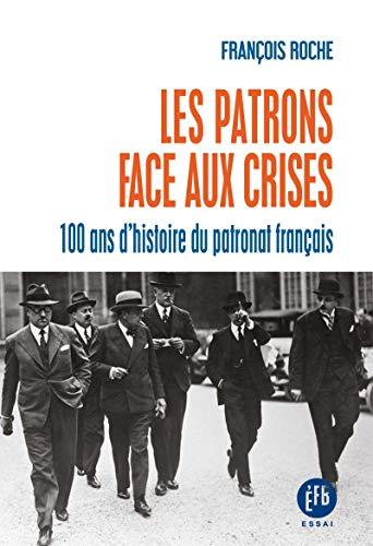 Les patrons face aux crises (ESSAI)