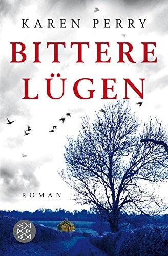 Bittere Lügen: Roman