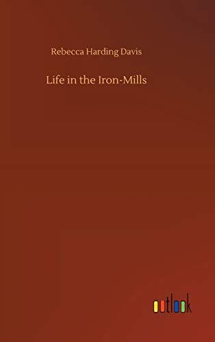 Life in the Iron-Mills