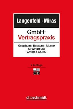 GmbH-Vertragspraxis: Gestaltung - Beratung - Muster zur GmbH und GmbH & Co. KG