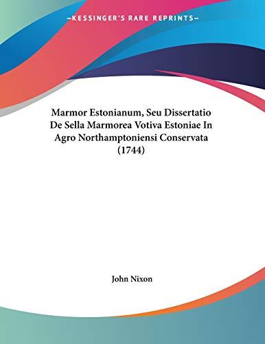 Marmor Estonianum, Seu Dissertatio De Sella Marmorea Votiva Estoniae In Agro Northamptoniensi Conservata (1744)