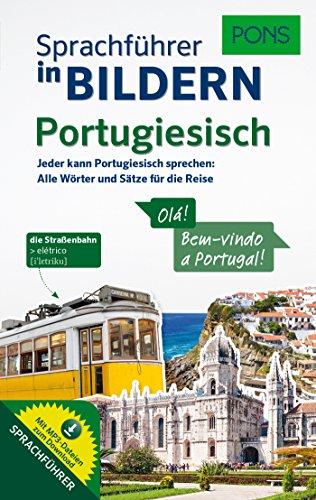 PONS Sprachführer in Bilder Portugiesisch: Jeder kann Portugiesisch sprechen - Alle Wörter und Sätze für Alltag und Reise