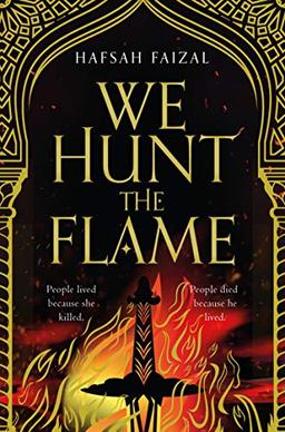 We Hunt the Flame (Sands of Arawiya, Band 1)