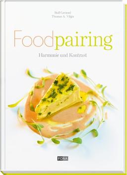 Foodpairing: Harmonie und Kontrast