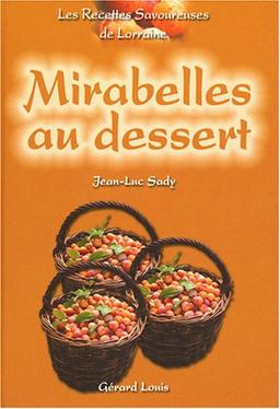 Mirabelles au dessert : les recettes savoureuses de Lorraine