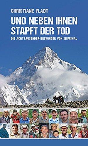 Und neben ihnen stapft der Tod: Die Achttausender-Bezwinger von Shimshal