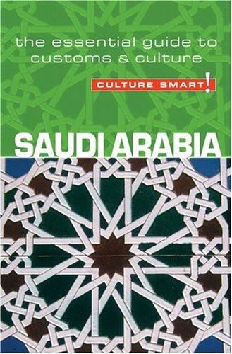 Saudi Arabia - Culture Smart!: the essential guide to customs & culture