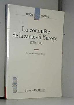 La conquête de la santé en Europe 1750-1900