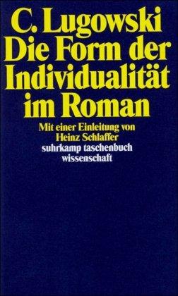 Die Form der Individualität im Roman (suhrkamp taschenbuch wissenschaft)