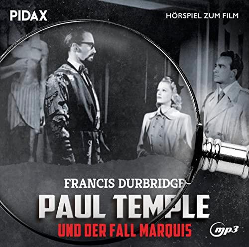 Francis Durbridge: Paul Temple und der Fall Marquis / Das Hörspiel zum gleichnamigen Spielfilm mit Omid-Paul Eftekhari als Erzähler (Pidax Hörspiel zum Film)