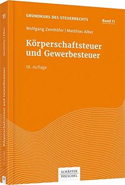 Körperschaftsteuer und Gewerbesteuer (Grundkurs des Steuerrechts)