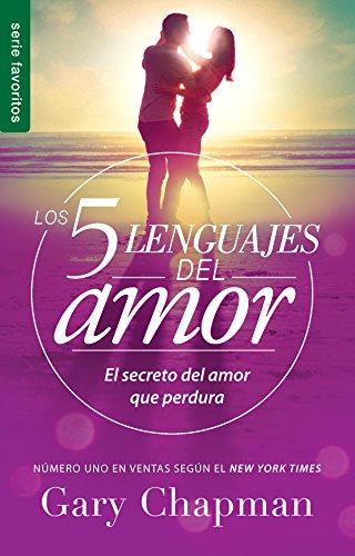 5 Lenguajes de Amor, Los Revisado 5 Love Languages: Revised Fav: El Secreto del Amor Que Perdura (Favoritos / Favorites)