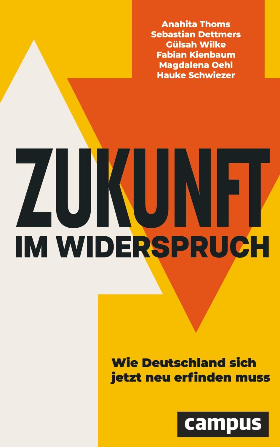 Zukunft im Widerspruch: Wie Deutschland sich jetzt neu erfinden muss