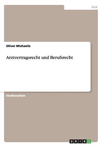 Arztvertragsrecht und Berufsrecht