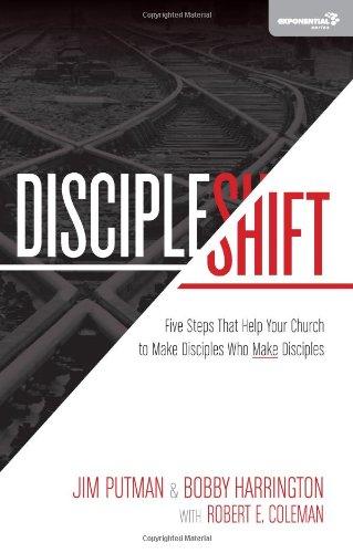 DiscipleShift: Five Steps That Help Your Church to Make Disciples Who Make Disciples (Exponential)