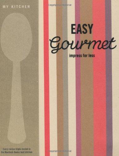 My Kitchen: Easy Gourmet