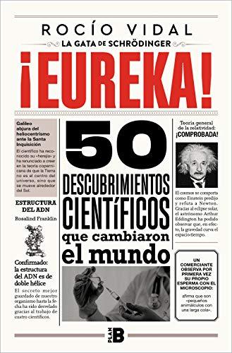 ¡Eureka!: 50 descubrimientos científicos que cambiaron al mundo (Somos B)