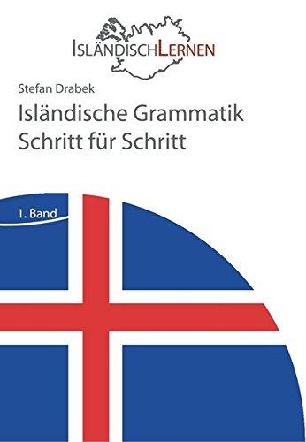 Isländische Grammatik Schritt für Schritt: 1. Band