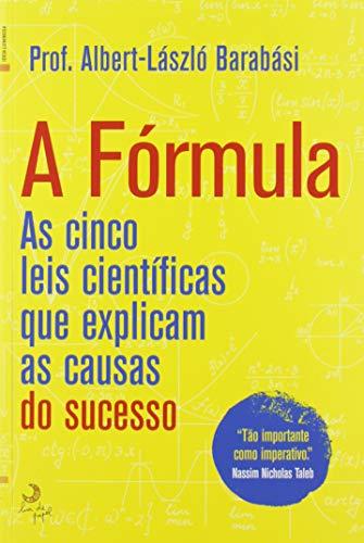 A Fórmula As cinco leis científicas que explicam as causas do sucesso