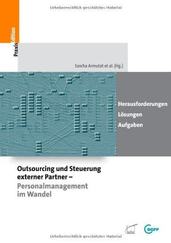 Outsourcing und Steuerung externer Partner - Personalmanagement im Wandel: Herausforderungen - Lösungen - Aufgaben