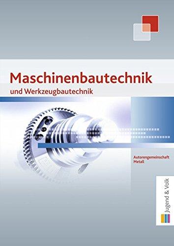 Maschinenbau- und Werkzeugbautechnik: Grund- und Fachkenntnisse