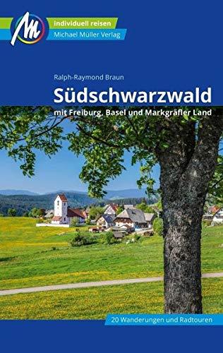 Südschwarzwald Reiseführer Michael Müller Verlag: mit Freiburg - Basel - Markgräfler Land