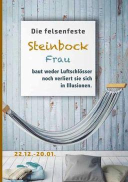 Die felsenfeste Steinbock Frau baut weder Luftschlösser noch verliert sie sich in Illusionen: Sternzeichen Analyse mit Genuss