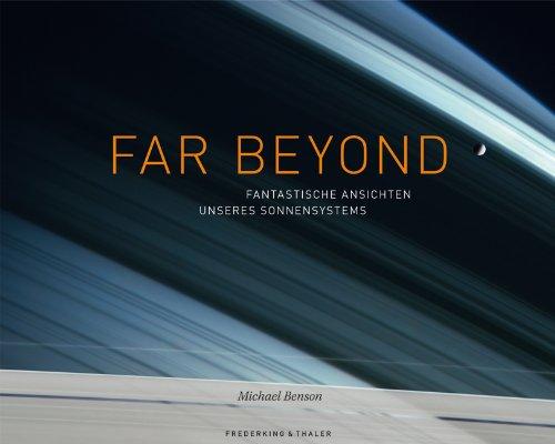 Far Beyond: Fantastische Ansichten unseres Sonnensystems