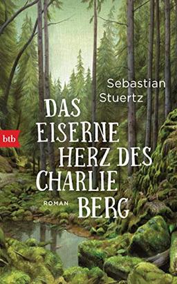 Das eiserne Herz des Charlie Berg: Roman