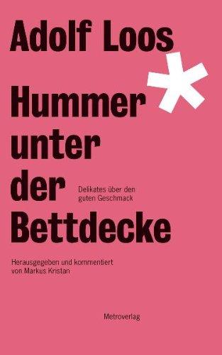 Hummer unter der Bettdecke: Delikates über den guten Geschmack