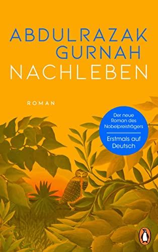 Nachleben: Roman. Nobelpreis für Literatur 2021