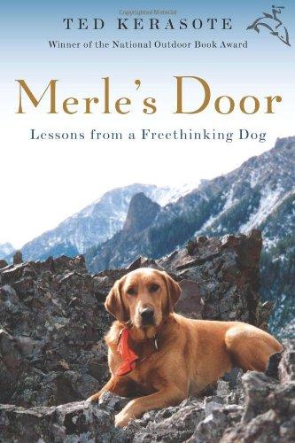 Merle's Door: Lessons from a Freethinking Dog